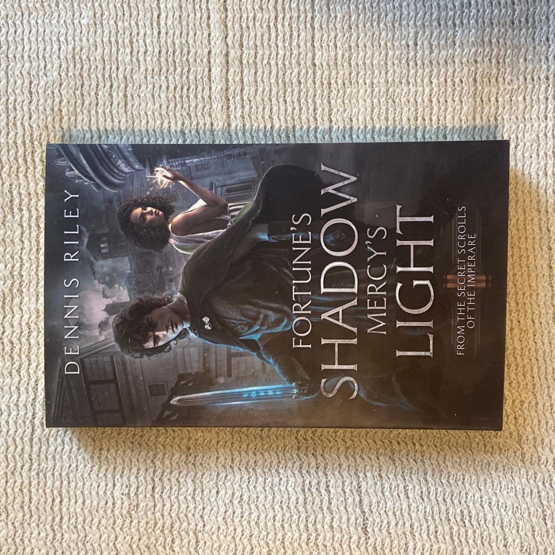 Fortune's Shadow, Mercy's Light