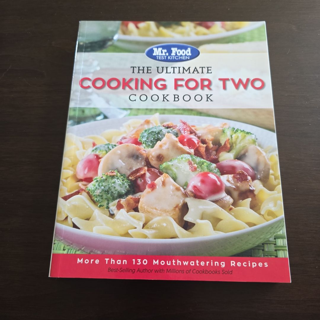 Mr. Food Test Kitchen: the Ultimate Cooking for Two Cookbook