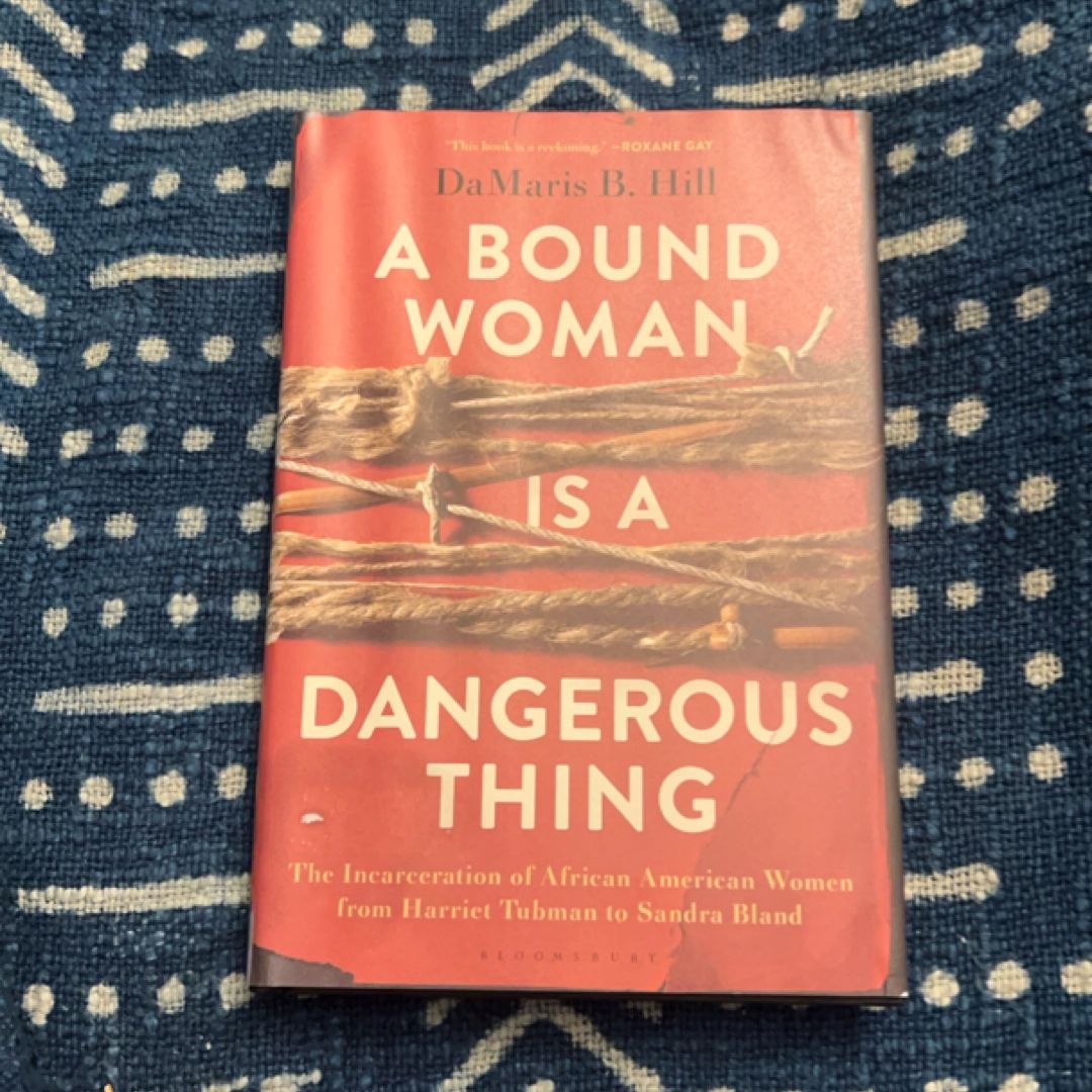A Bound Woman Is a Dangerous Thing