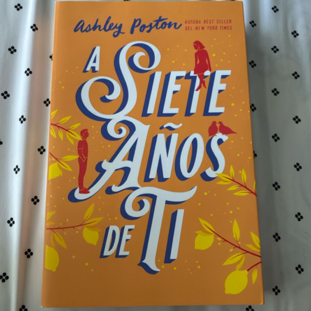 A Siete Anos de Ti