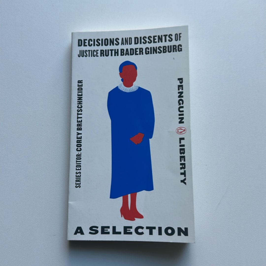 Decisions and Dissents of Justice Ruth Bader Ginsburg