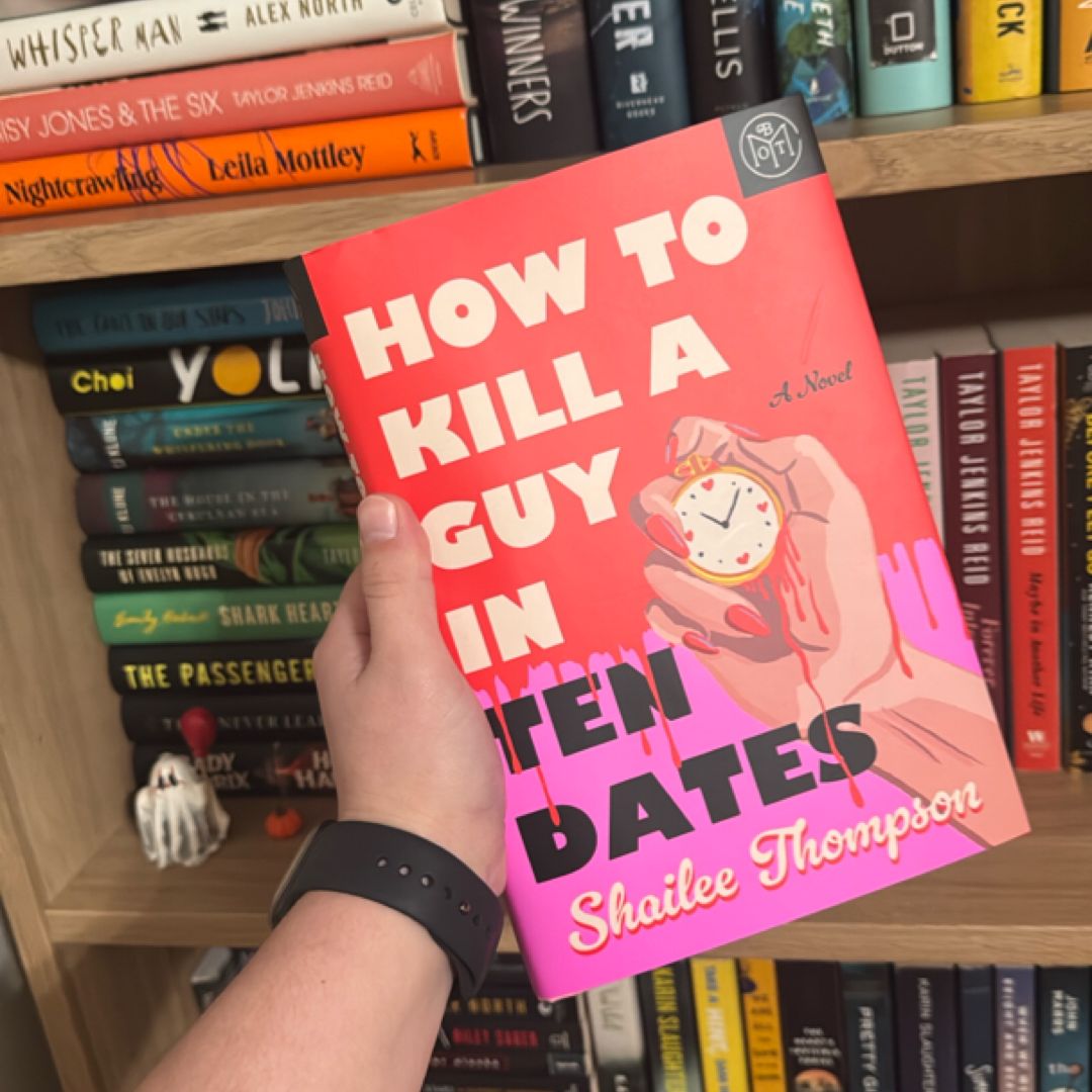 How to Kill a Guy in Ten Dates