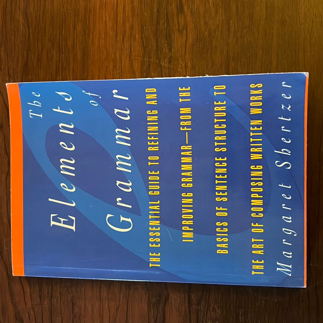 The Elements of Grammar by Margaret Schertzer