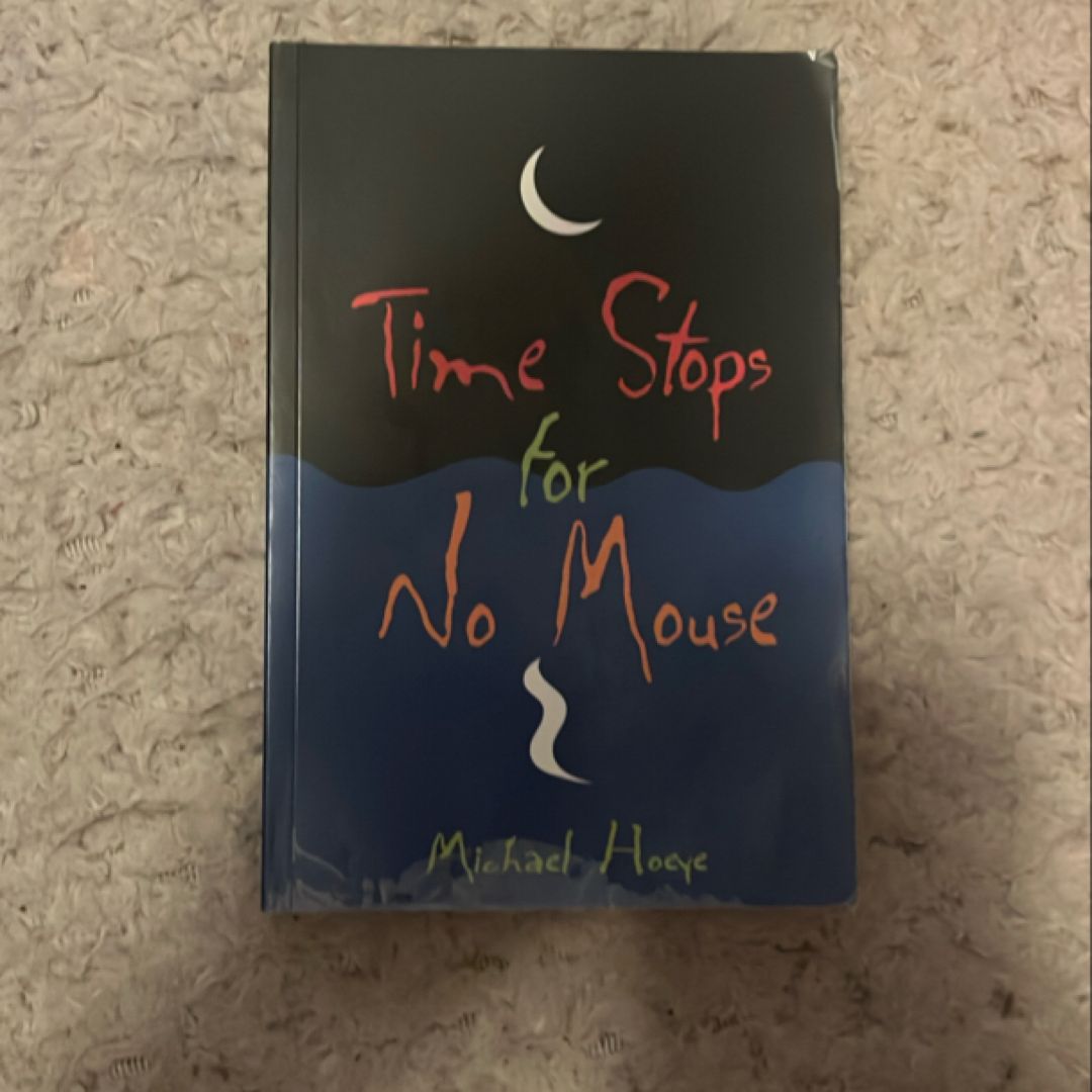 Time Stops for No Mouse