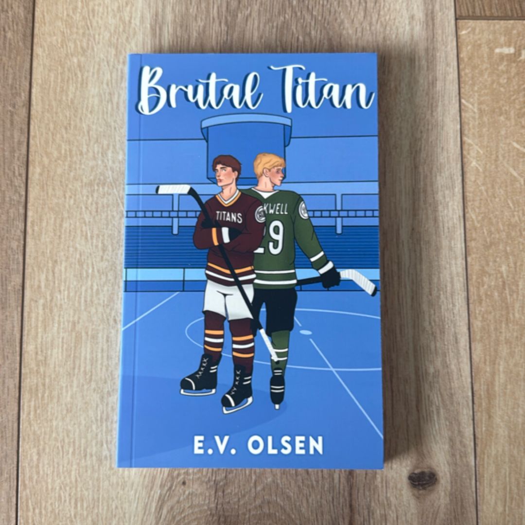 Brutal Titan: a Rivals to Lovers MM College Hockey Romance by E. V. Olsen