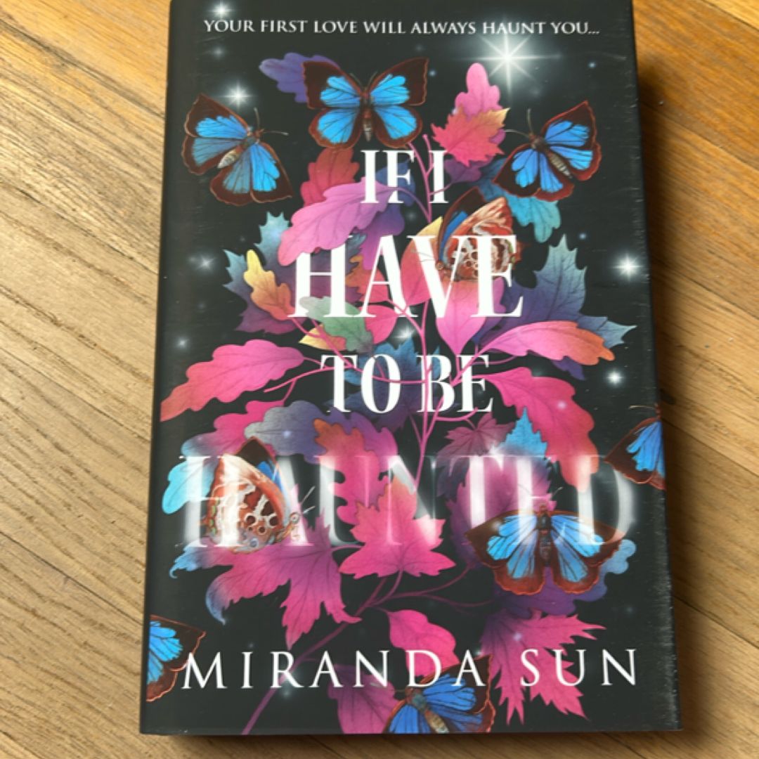 If I Have to Be Haunted