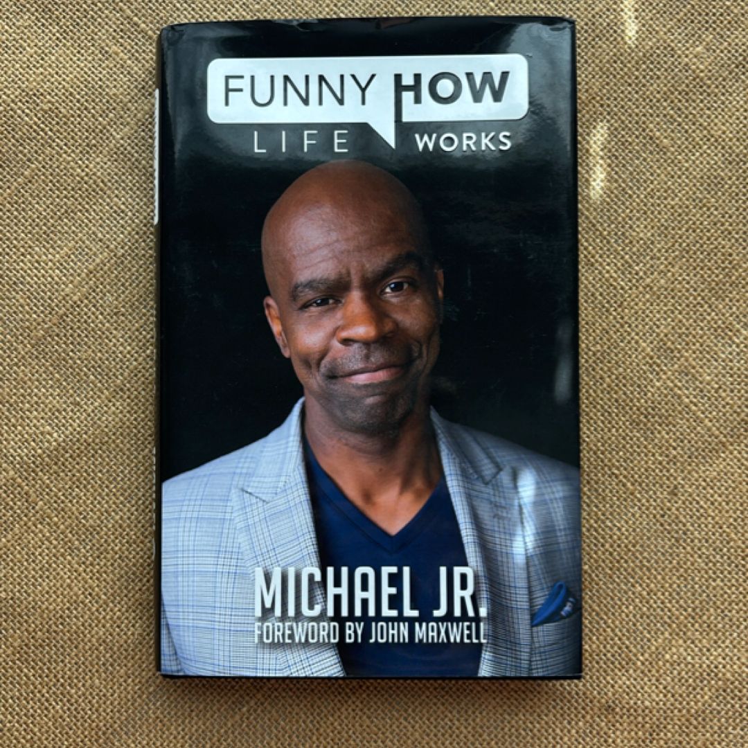 Funny How Life Works