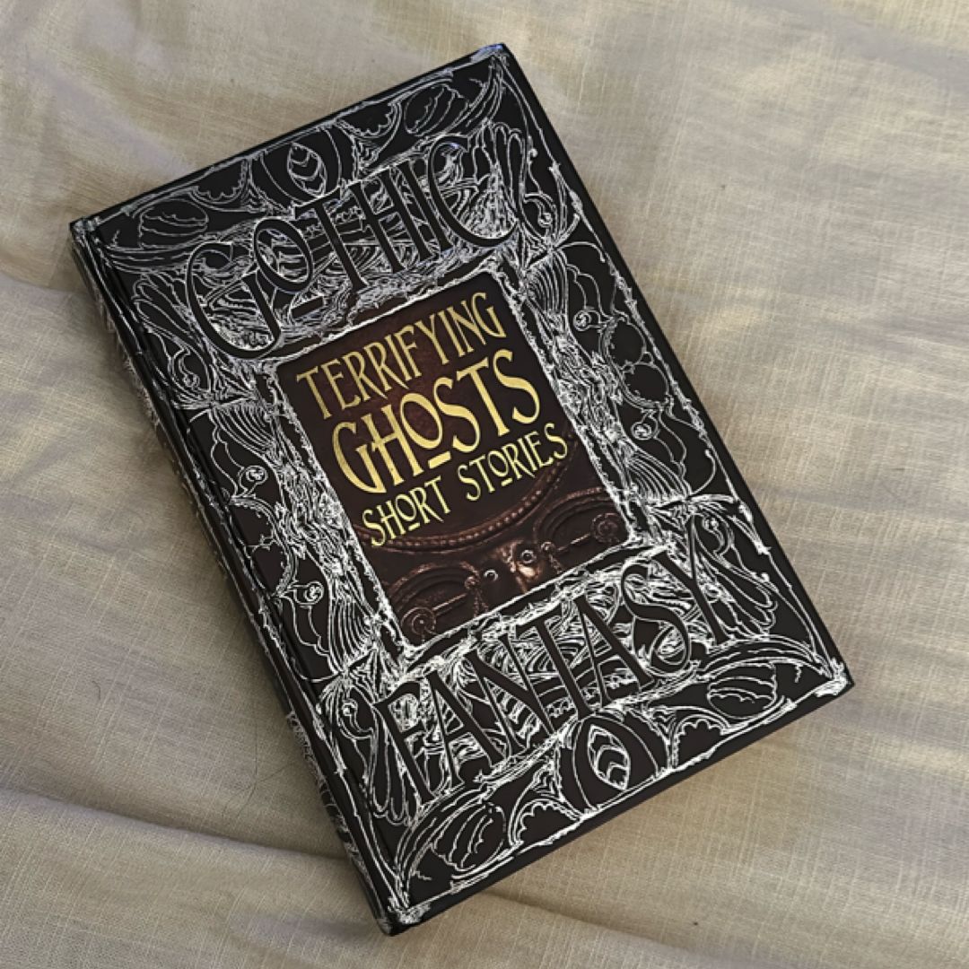 Gothic Fantasy: Terrifying Ghosts Short Stories
