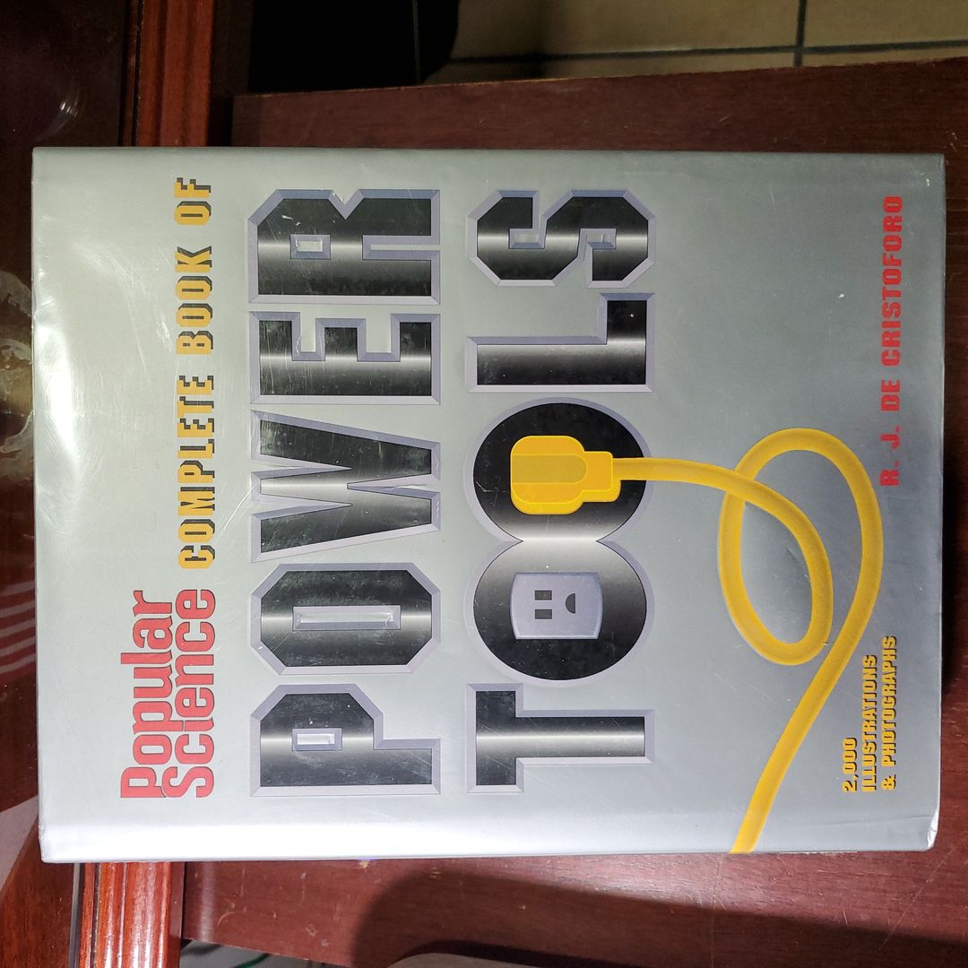 Popular Science Complete Book of Power Tools