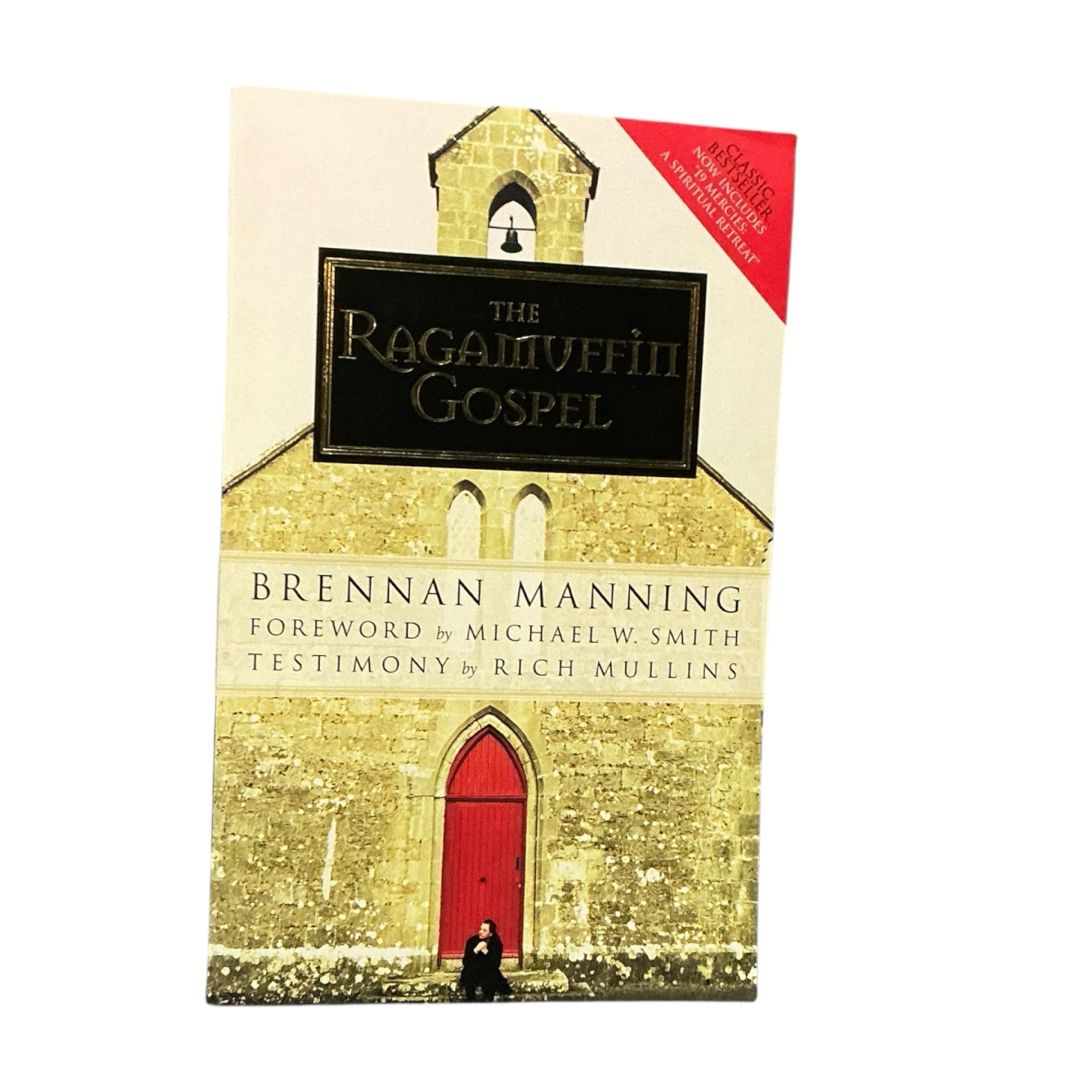 The Ragamuffin Gospel by Brennan Manning
