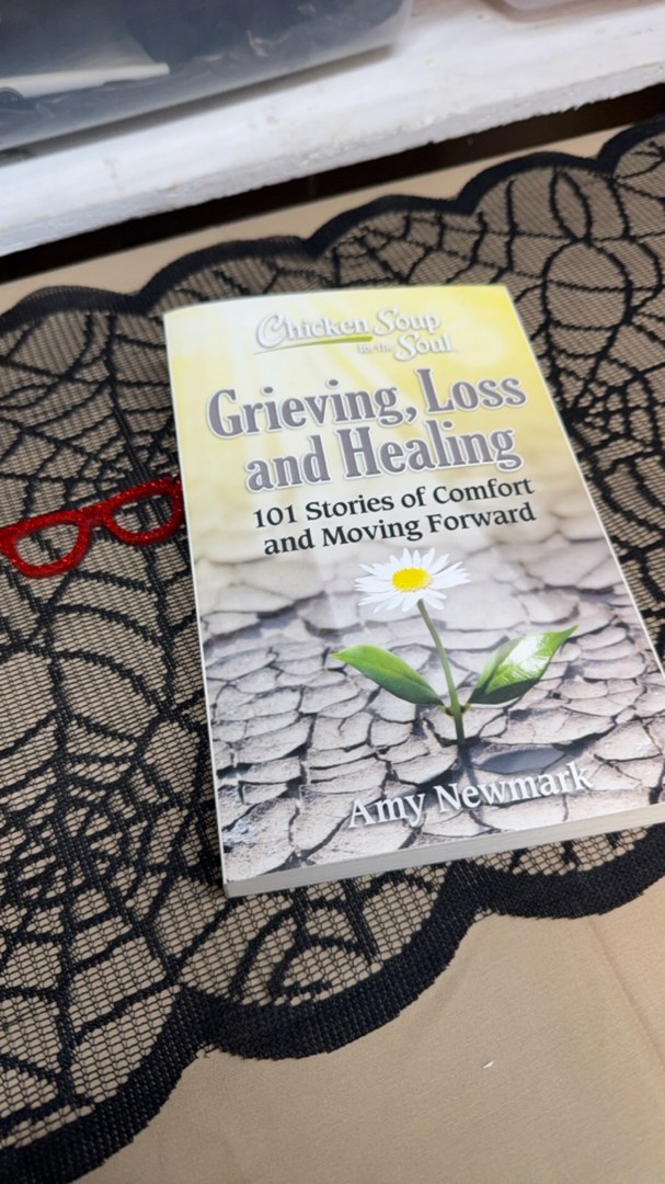 Chicken Soup for the Soul: Grieving, Loss and Healing