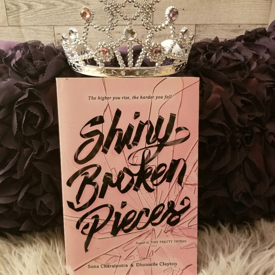 Shiny Broken Pieces: a Tiny Pretty Things Novel