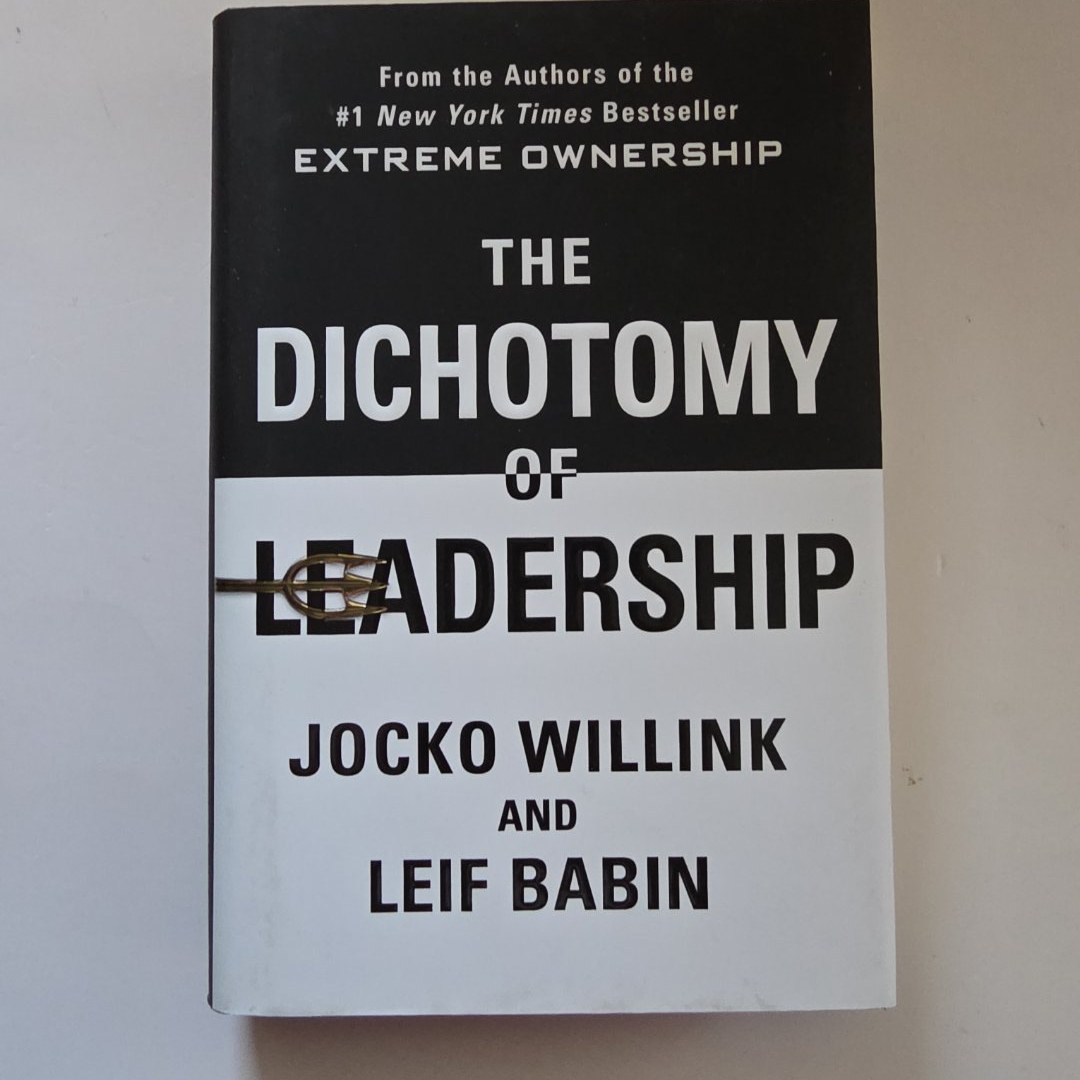 The Dichotomy of Leadership