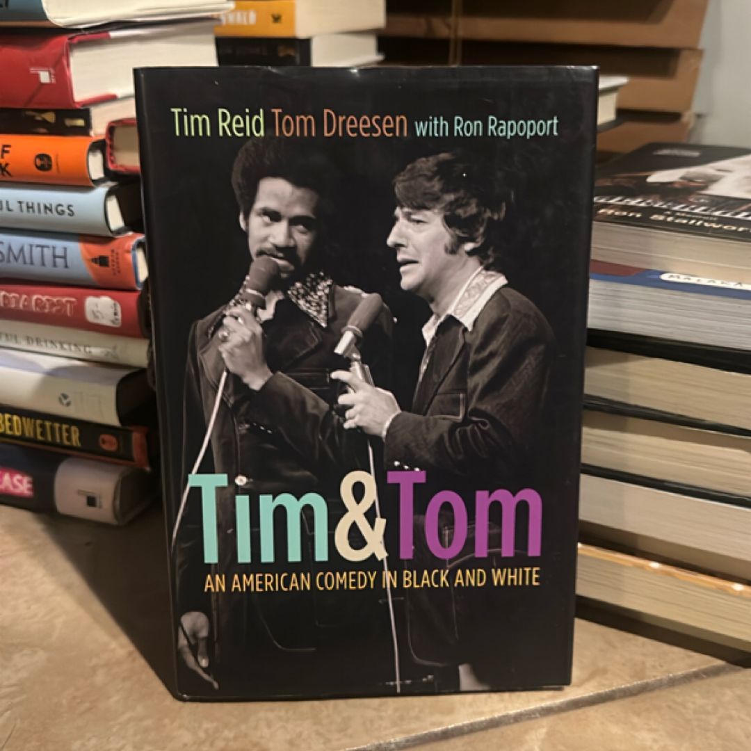 Tim and Tom by Tim Reid, Tom Dreesen, Ron Rapoport