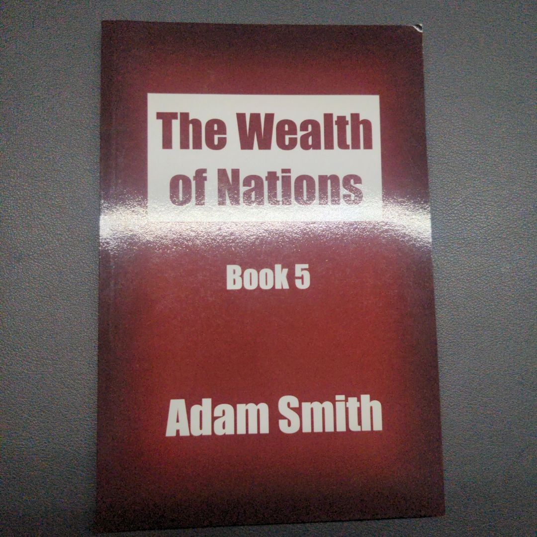 The Wealth of Nations Book 5