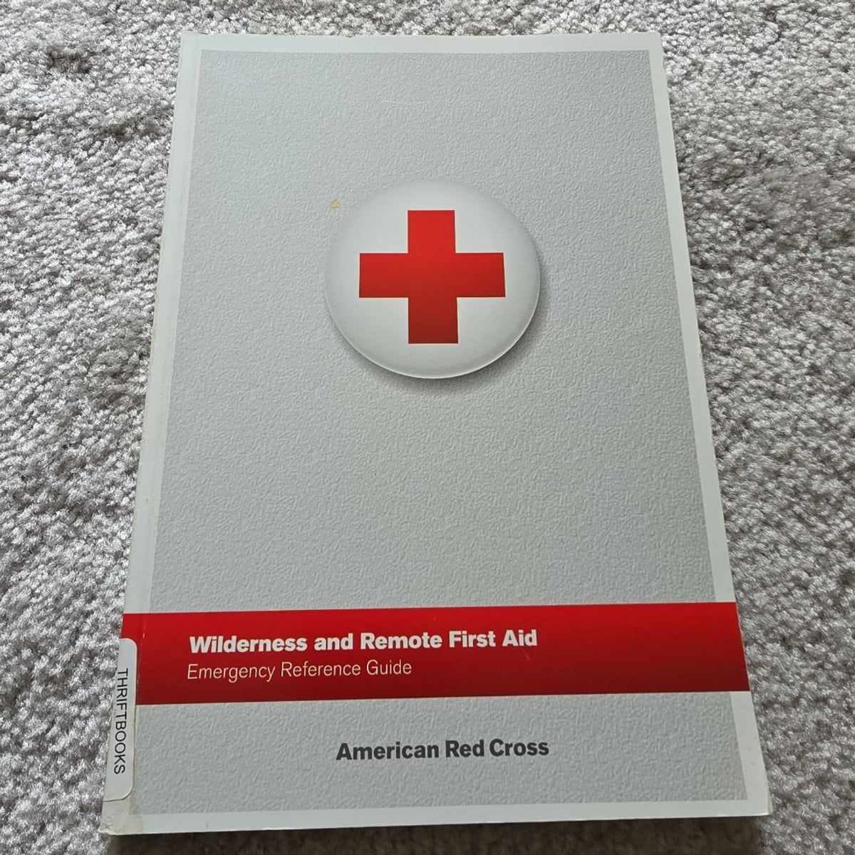 Wilderness and Remote First Aid by American Red Cross staff, Paperback ...