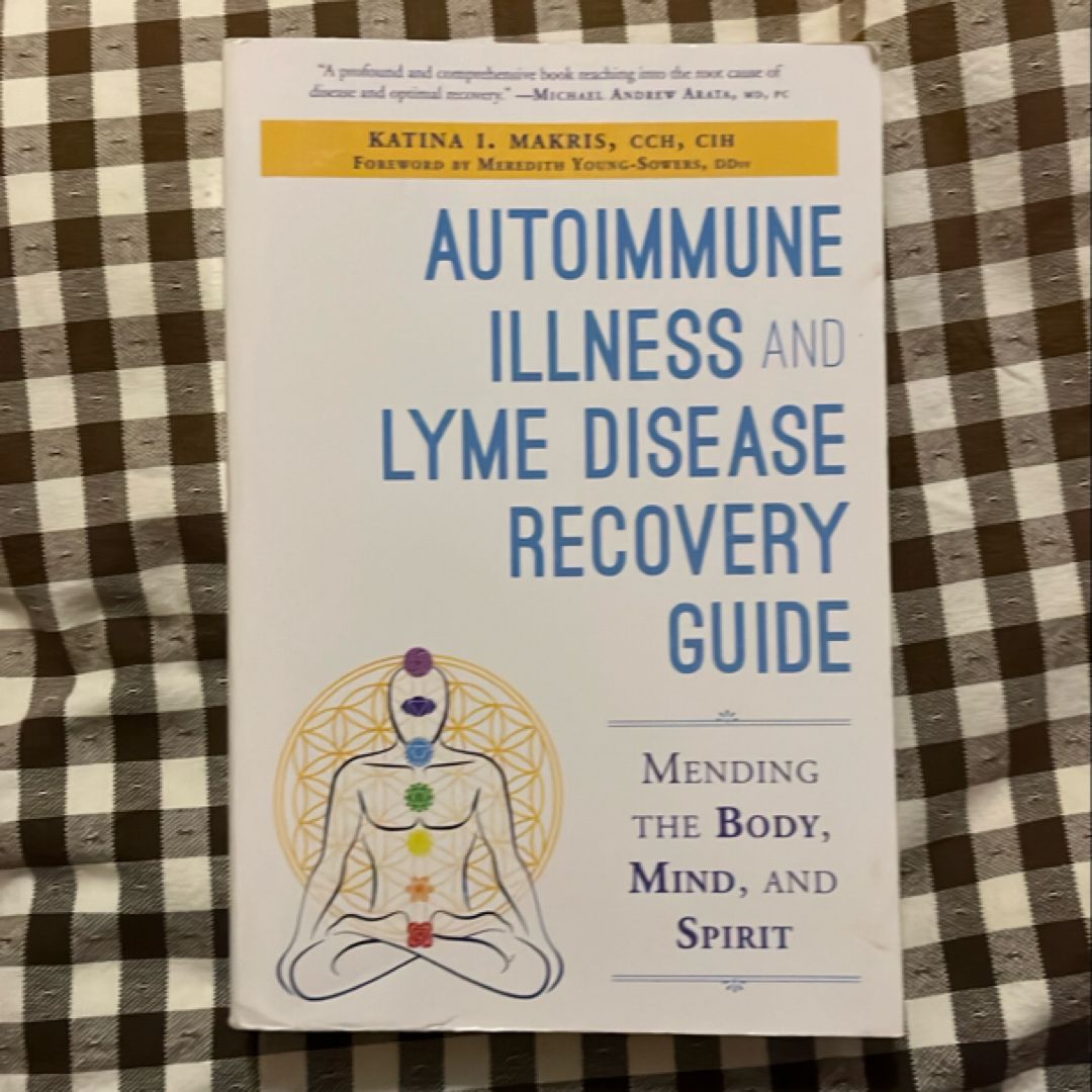 Autoimmune Illness and Lyme Disease Recovery Guide