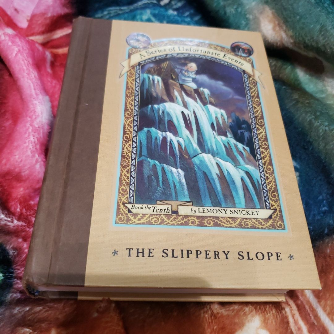 A Series of Unfortunate Events #10: the Slippery Slope
