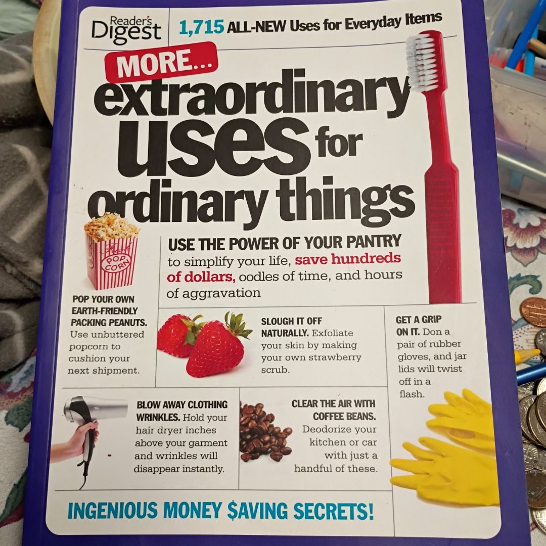 More Extraordinary Uses for Ordinary Things