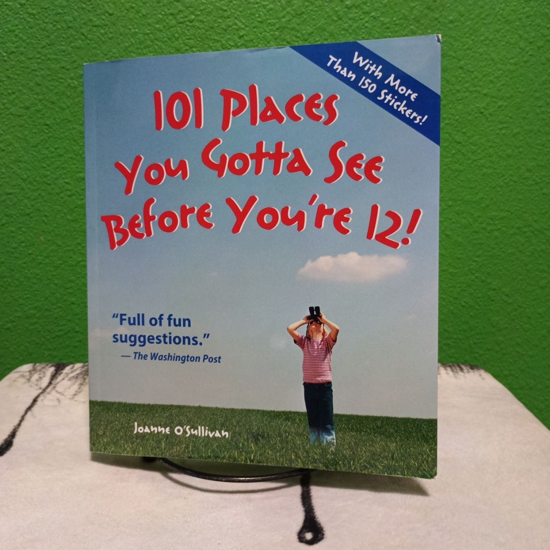 101 Places You Gotta See Before You're 12!