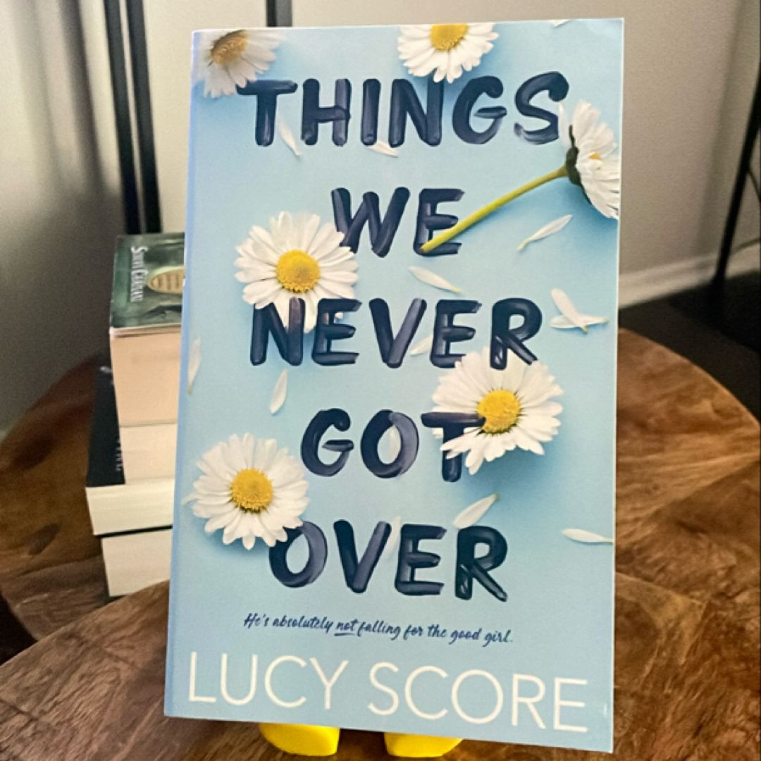 Things We Never Got Over