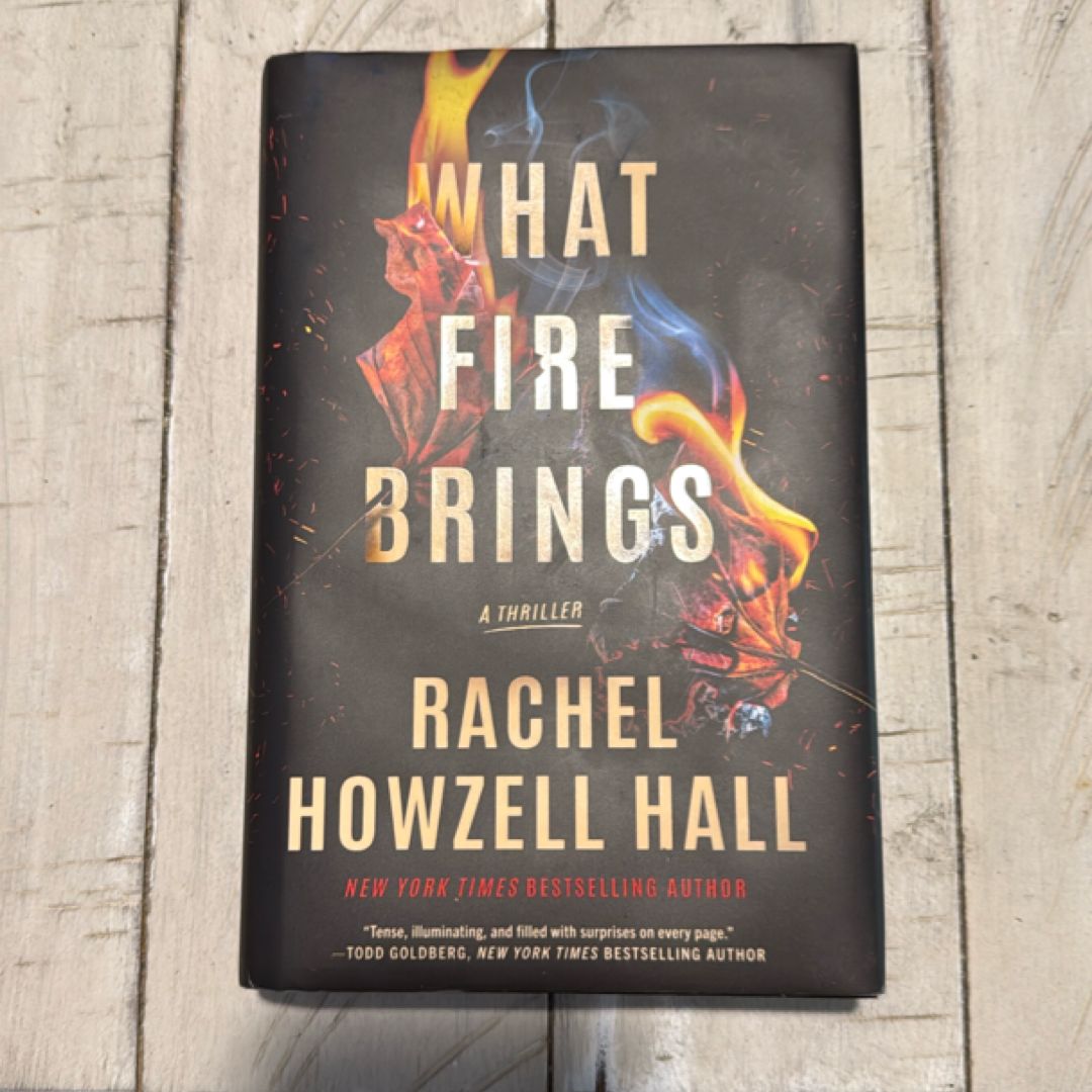 What Fire Brings