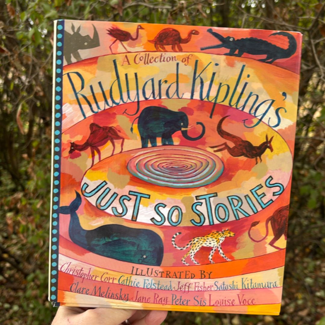 A Collection of Rudyard Kipling's Just So Stories