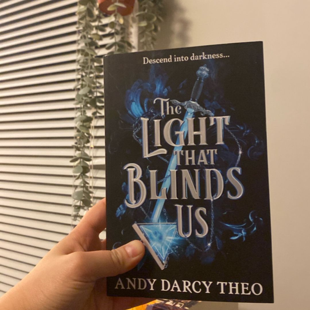 The Light That Blinds Us