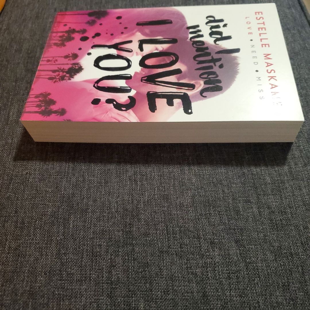 Did I Mention I Love You?