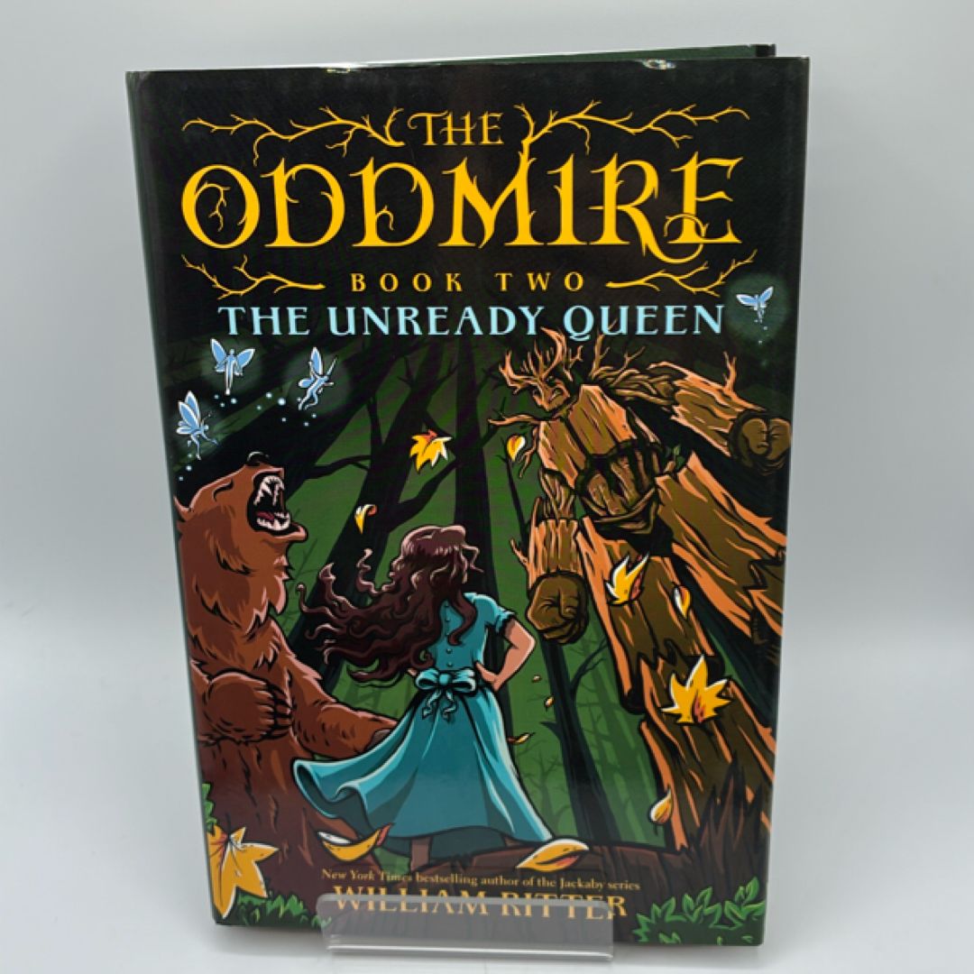 The Oddmire, Book 2: the Unready Queen