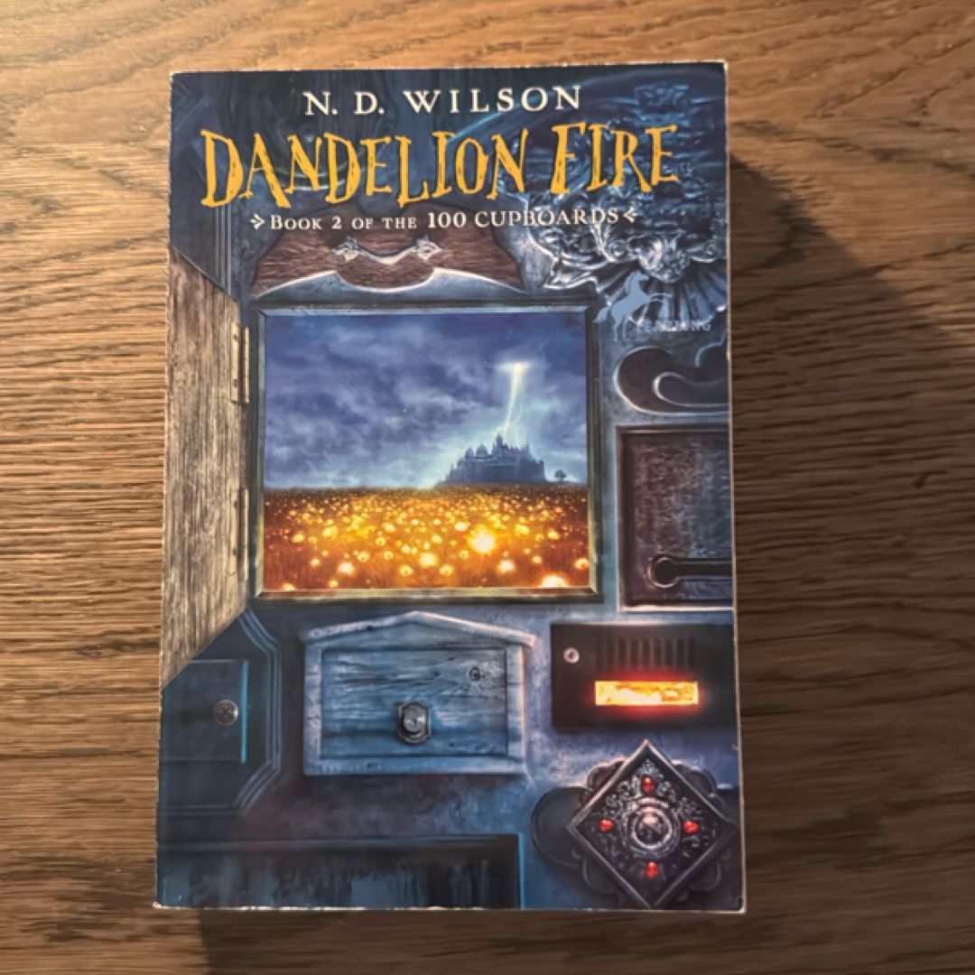 Dandelion Fire (100 Cupboards Book 2)