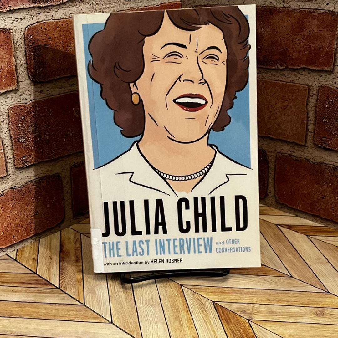 Julia Child: the Last Interview