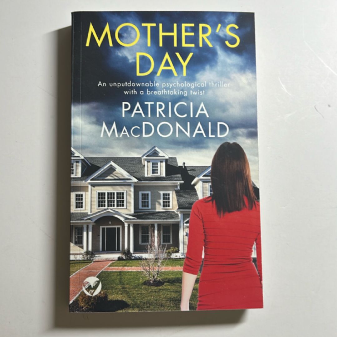 MOTHER’S DAY an unputdownable psychological thriller with a breathtaking twist (Totally Gripping Psychological Thrillers)