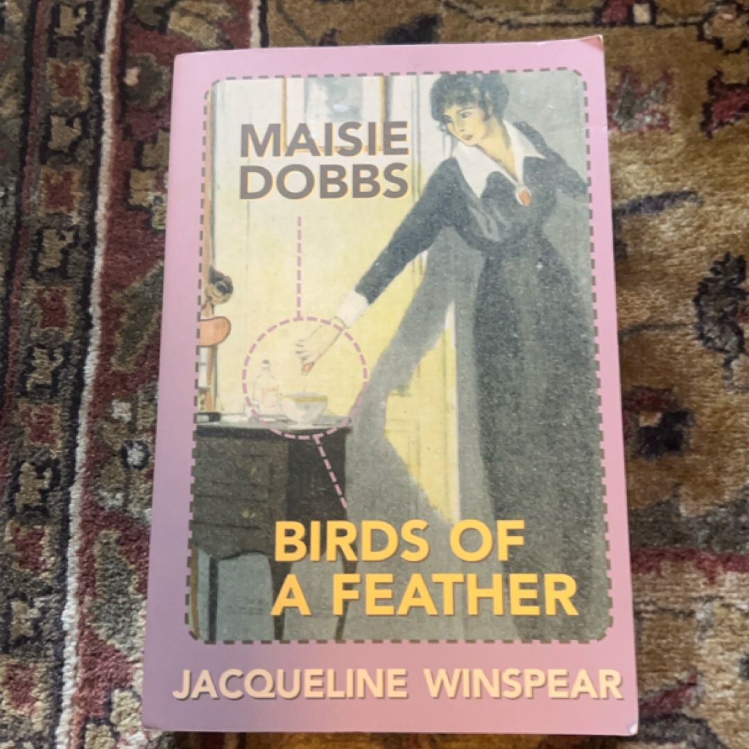 Maisie Dobbs ; Birds of a Feather : Two Novels