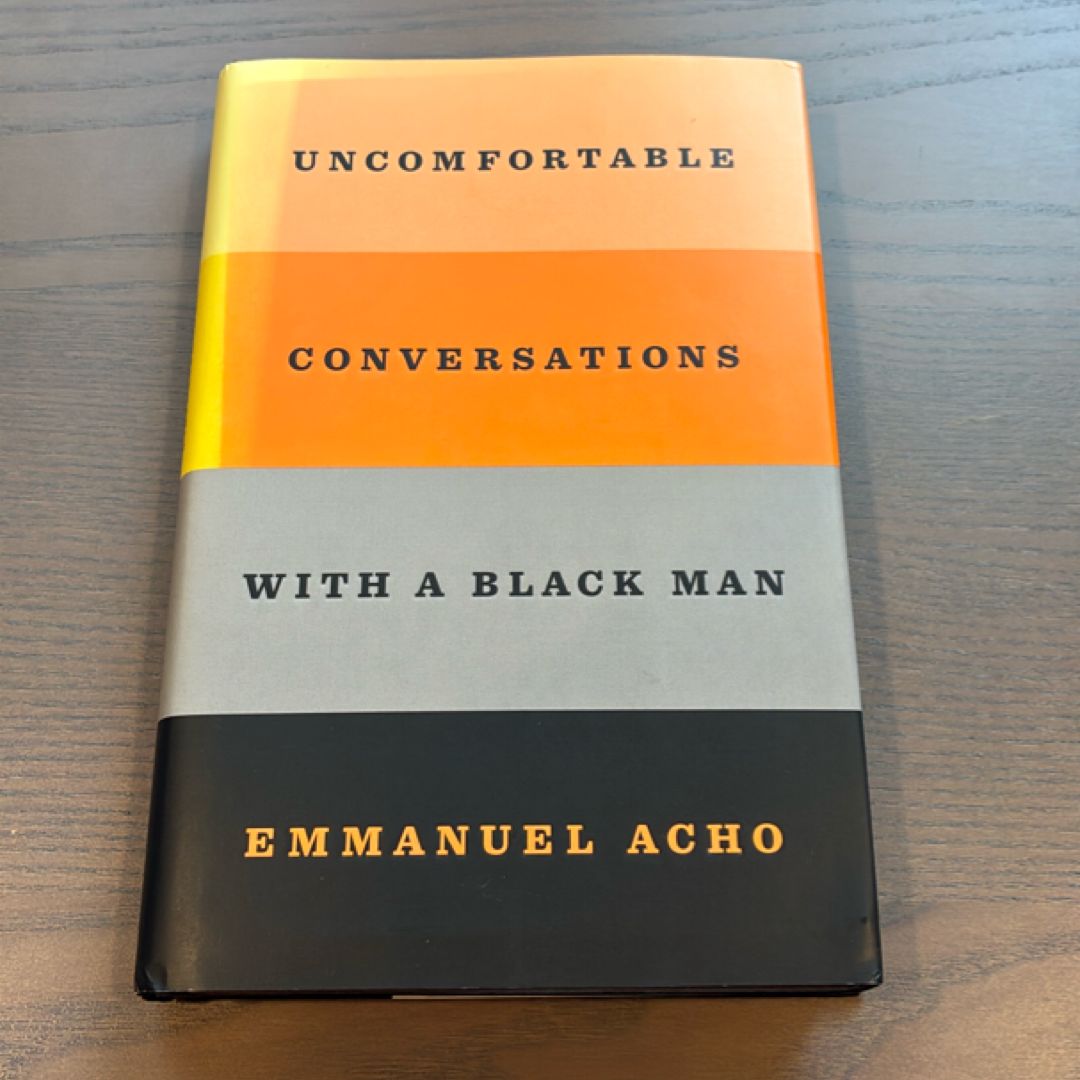 Uncomfortable Conversations with a Black Man