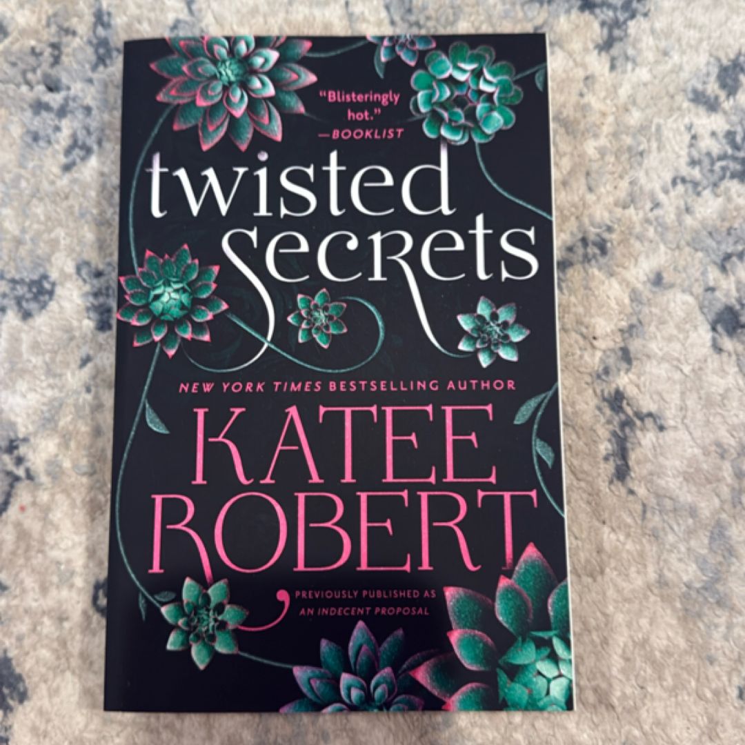 Twisted Secrets (previously Published As Indecent Proposal)