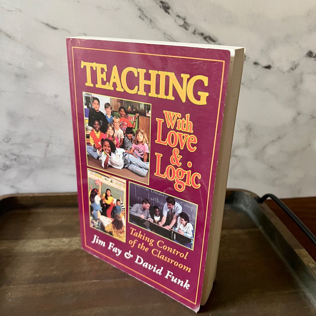 Teaching with Love and Logic