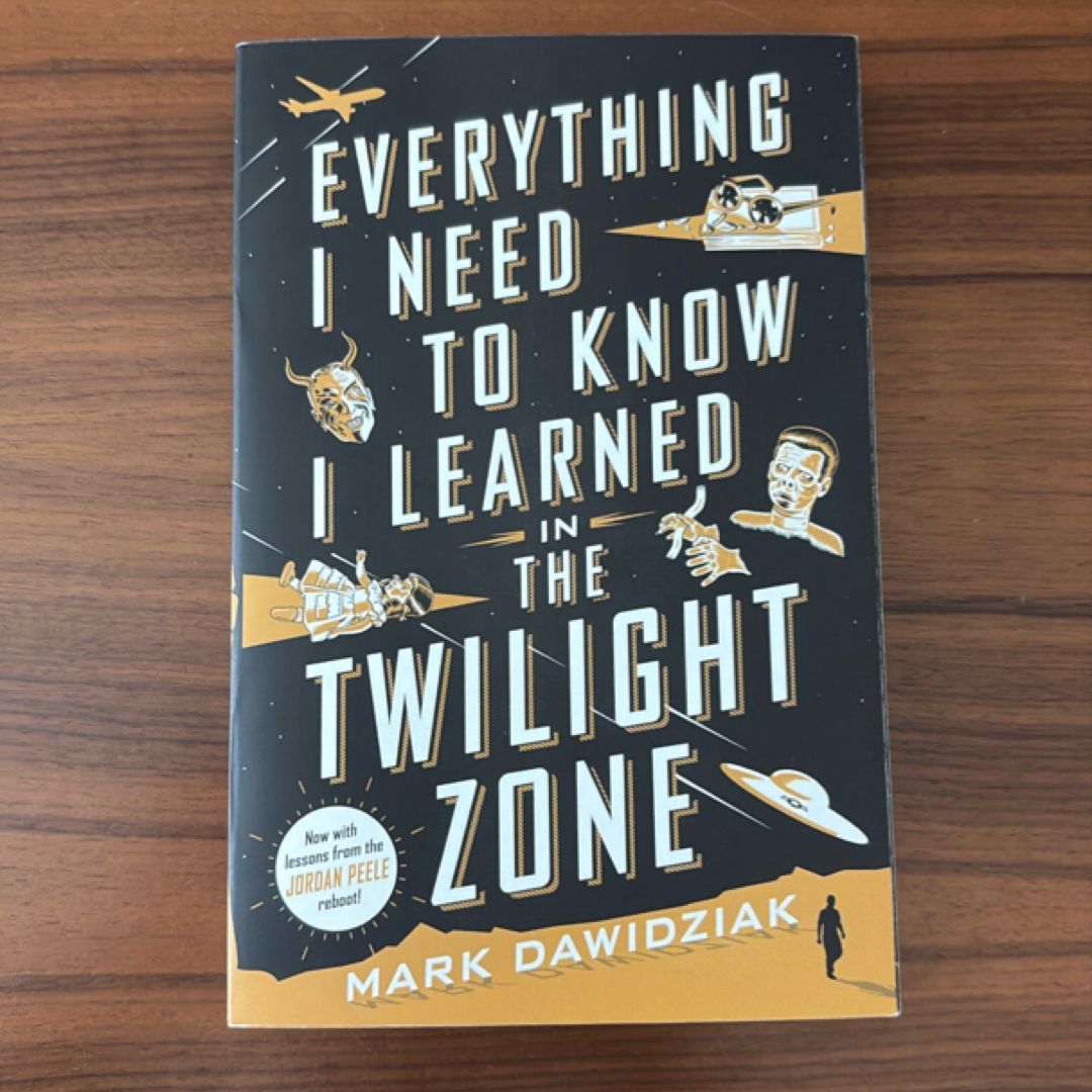 Everything I Need to Know I Learned in the Twilight Zone