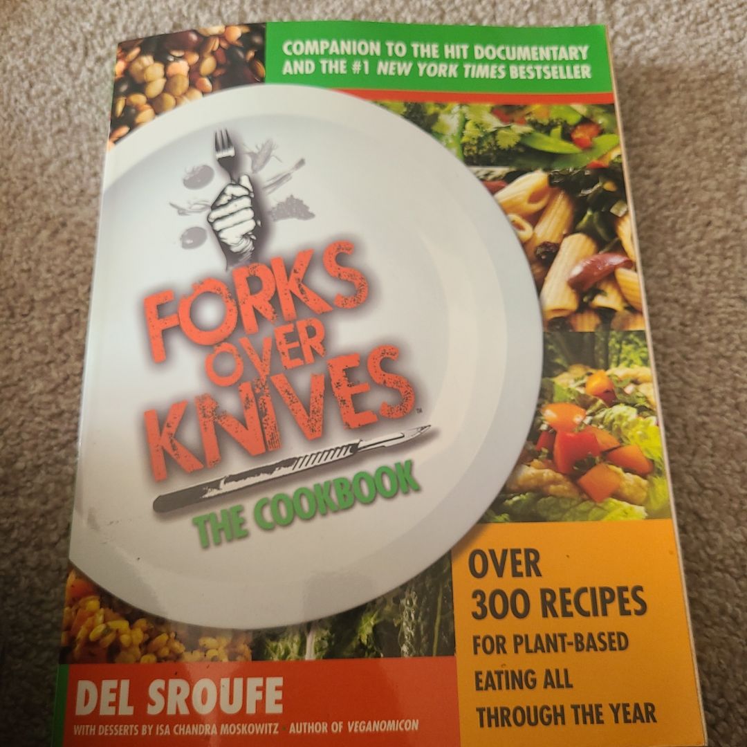Forks over Knives--The Cookbook