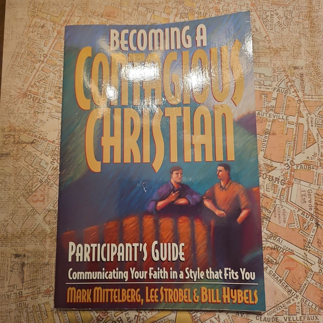 Becoming a Contagious Christian Participant's Guide