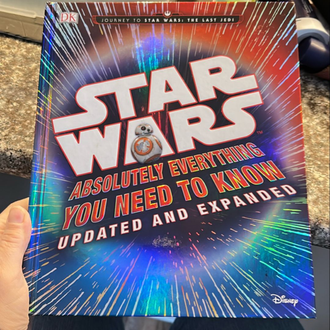 Star Wars: Absolutely Everything You Need to Know, Updated and Expanded