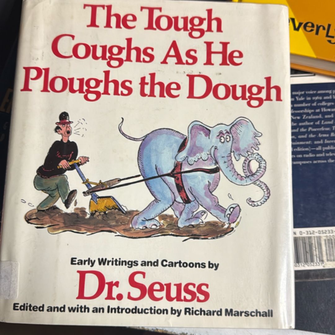 The Tough Coughs As He Ploughs the Dough