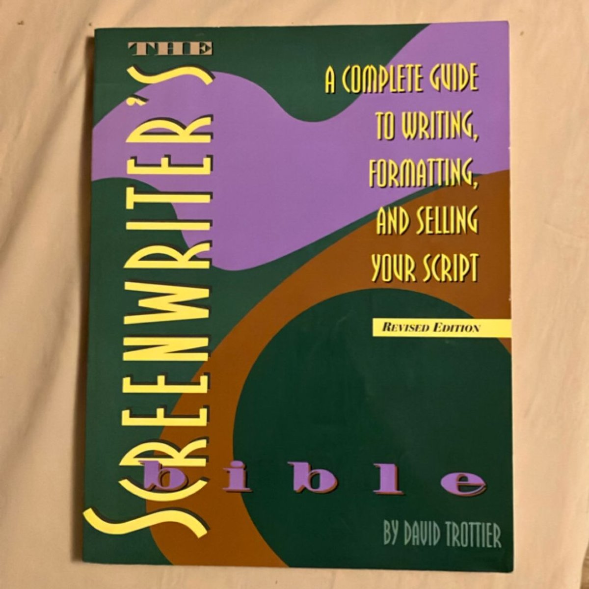 The Screenwriter's Bible by David Trottier