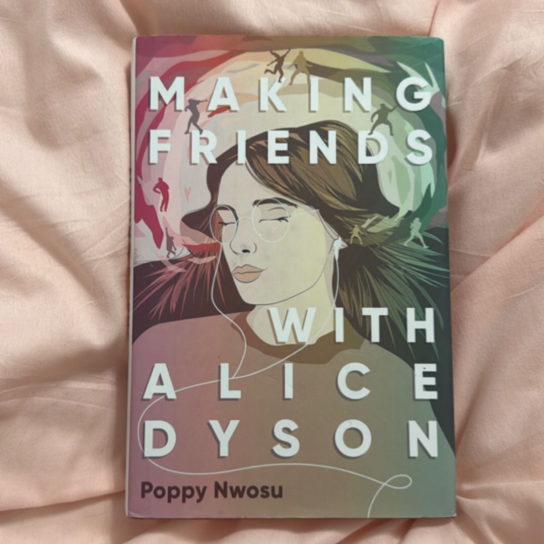 Making Friends with Alice Dyson
