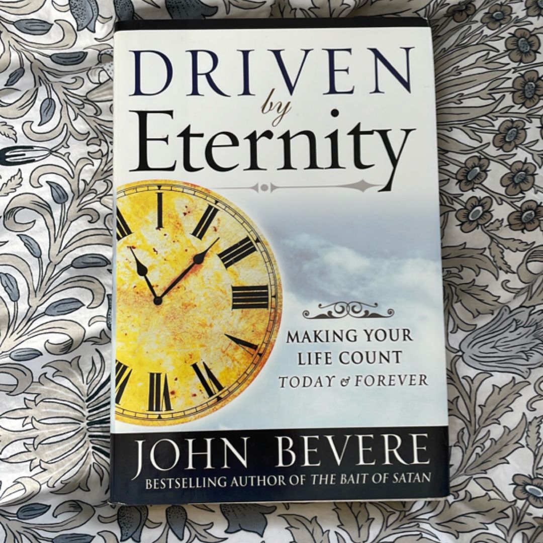 Driven by Eternity