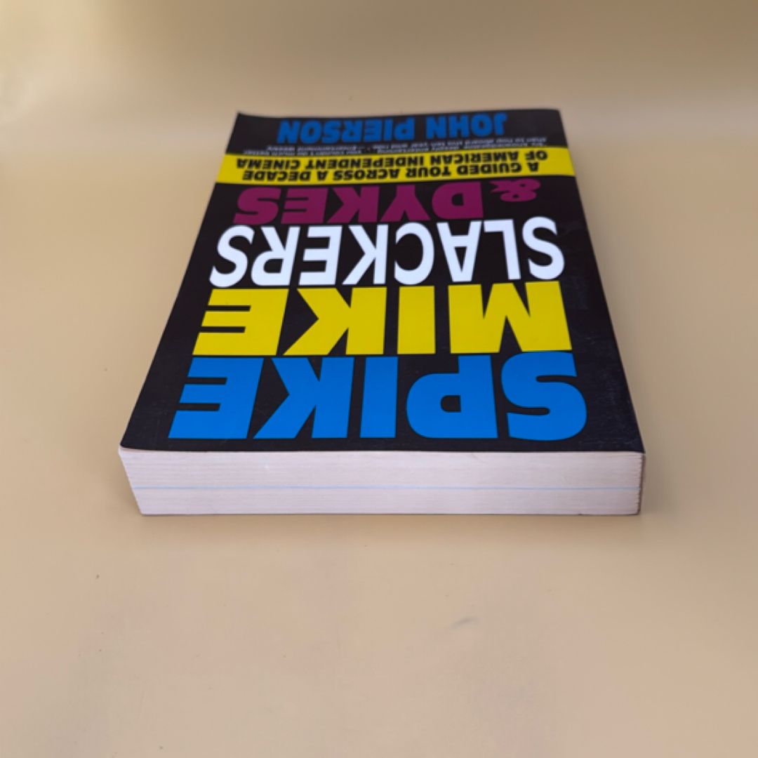 Spike, Mike, Slackers and Dykes