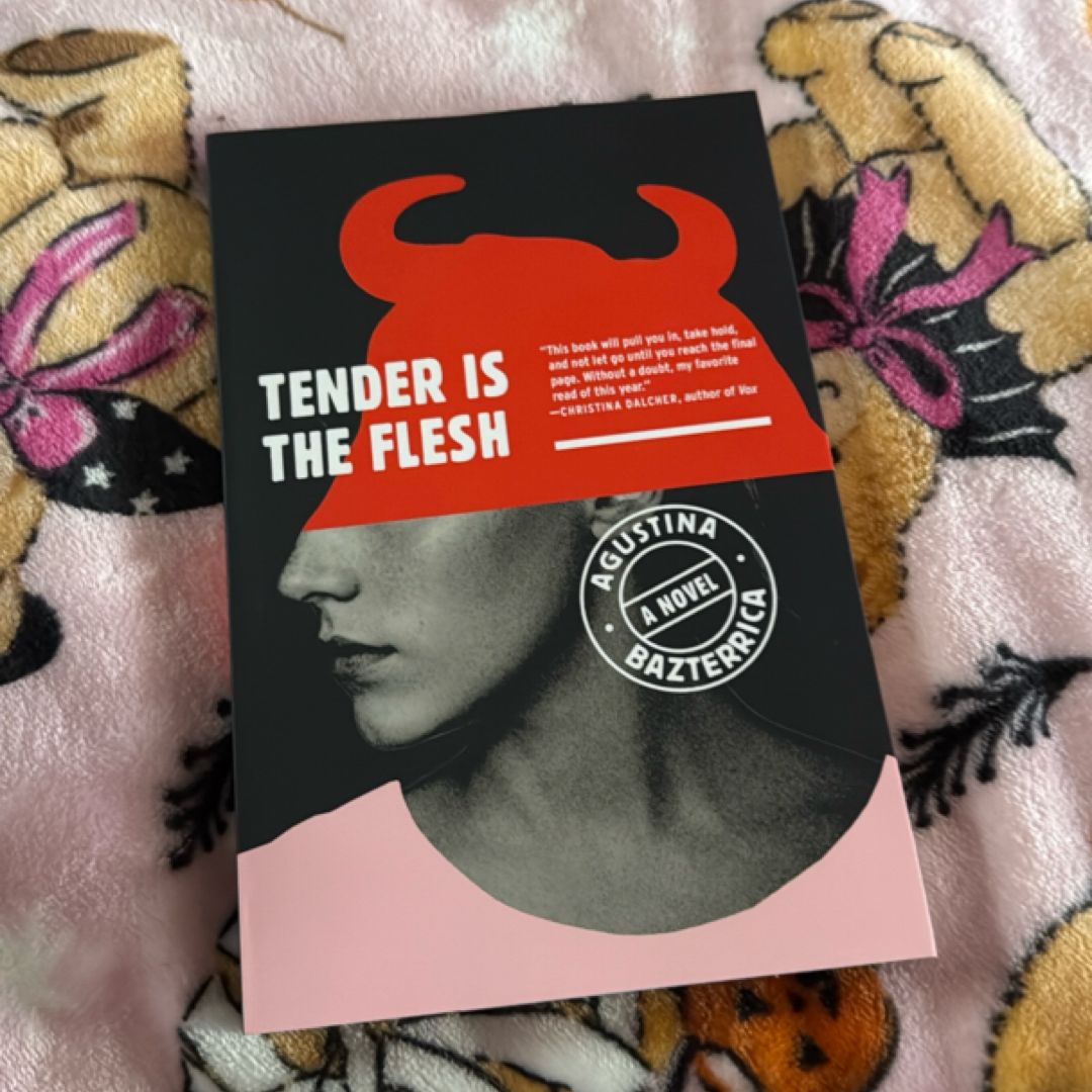 Tender Is the Flesh