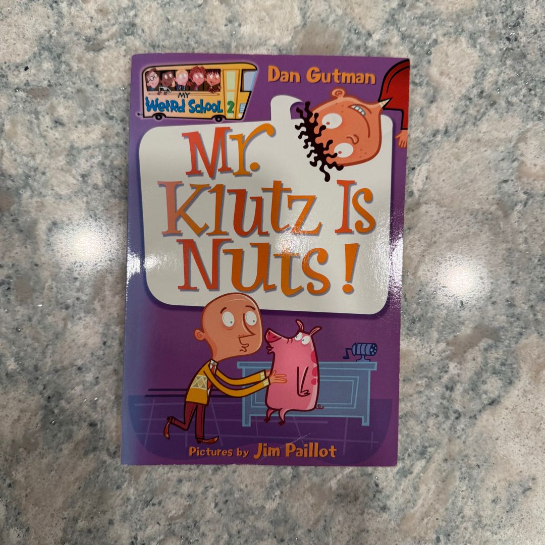 My Weird School #2: Mr. Klutz Is Nuts!