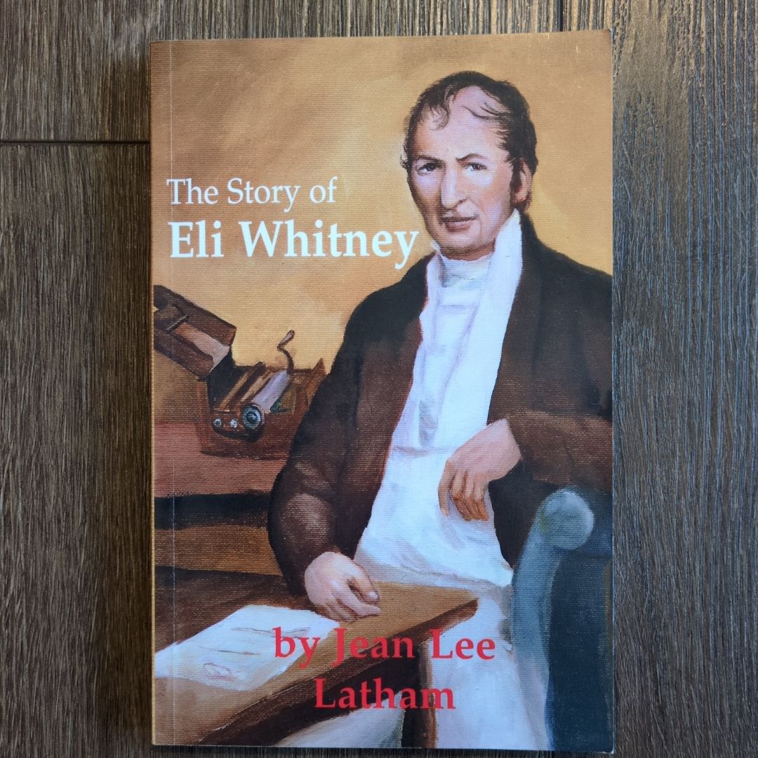 The Story of Eli Whitney