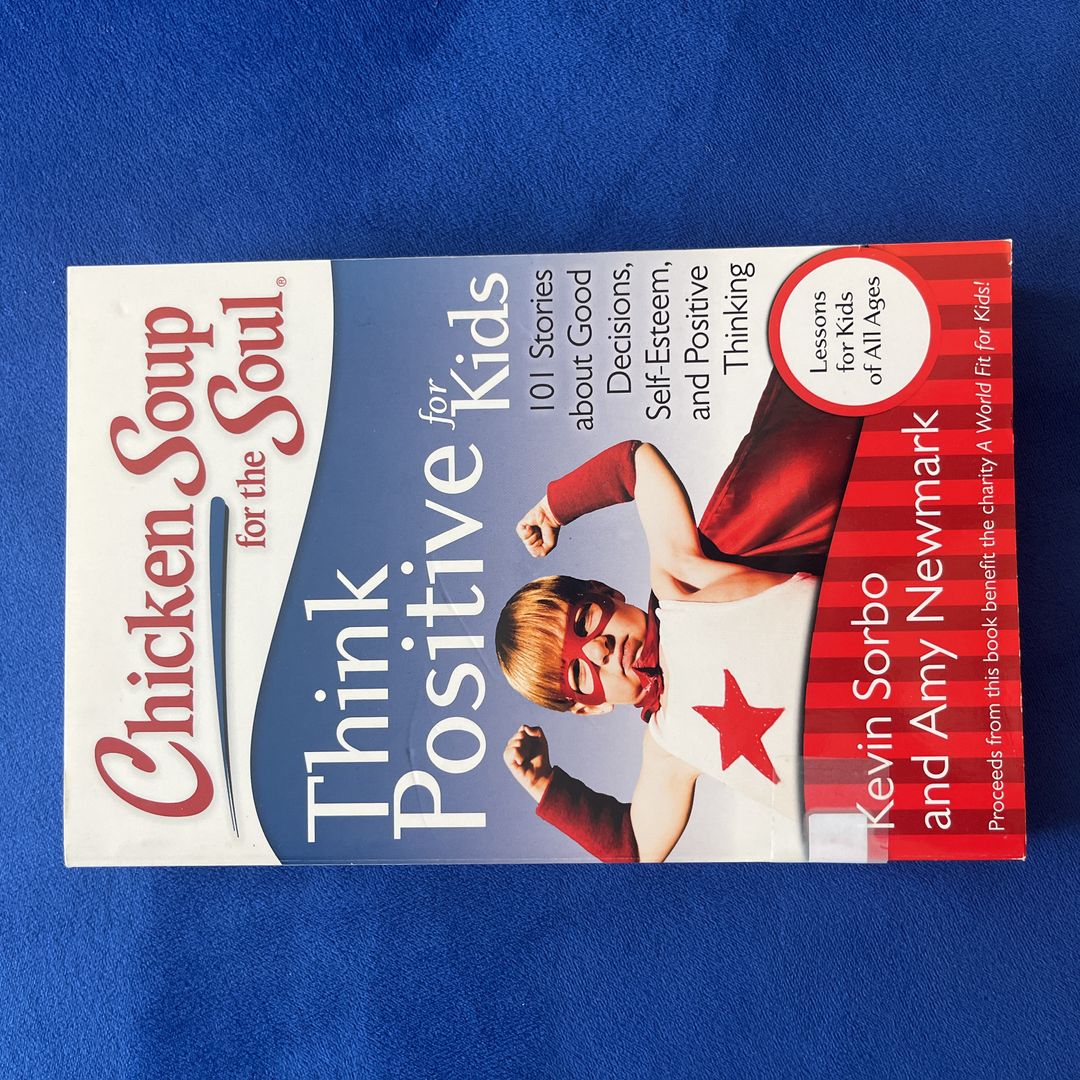 Chicken Soup for the Soul: Think Positive for Kids